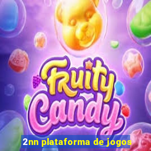 2nn plataforma de jogos